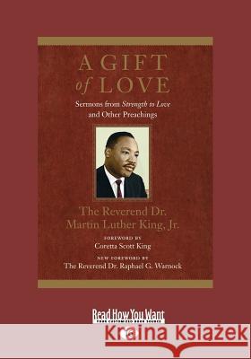 A Gift of Love: Sermons from Strength to Love and Other Preachings (Large Print 16pt) Martin Luther, Jr. King 9781459647749 ReadHowYouWant - książka