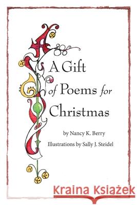 A Gift of Poems for Christmas Nancy K. Berry Sally J. Steidel 9780615962344 Berry Books - książka