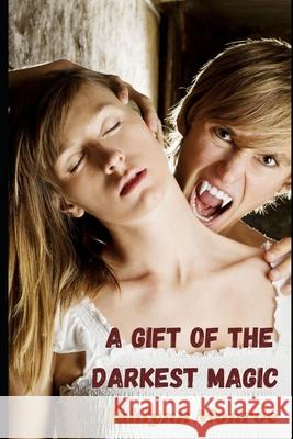 A Gift of the Darkest Magic Monroe Ashlynn Monroe 9798794491388 Independently published - książka