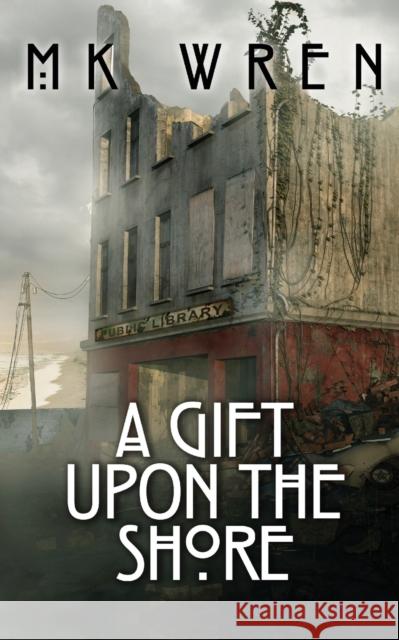A Gift Upon the Shore M. K. Wren 9781626811287 Diversion Books - książka