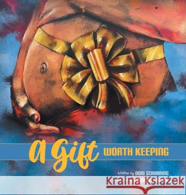 A Gift Worth Keeping Dori Schubring Zybrena Porter 9781664244948 WestBow Press - książka