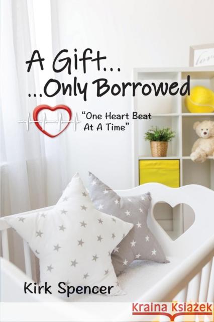 A Gift...Only Borrowed Kirk Spencer 9781644382394 Booklocker.com - książka