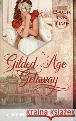 A Gilded Age Getaway Stephenia H McGee   9781635640700 By the Vine Press - książka