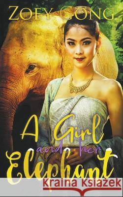 A Girl and Her Elephant Zoey Gong 9781393160427 Draft2digital - książka