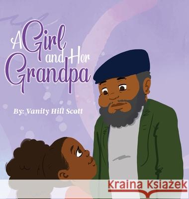A Girl and Her Grandpa Vanity Hill Scott 9781963480030 Emherge Press - książka