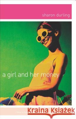 A Girl and Her Money Sharon Durling 9780849943768 Thomas Nelson Publishers - książka