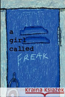 A Girl Called Freak Desiree Walker 9781475290707 Createspace - książka