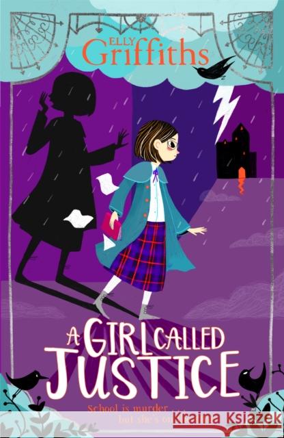 A Girl Called Justice: Book 1 Elly Griffiths 9781786540591 Hachette Children's Group - książka