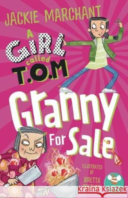 A Girl Called T.O.M,: Granny for Sale Jackie Marchant 9781913292126 Wacky Bee Books - książka