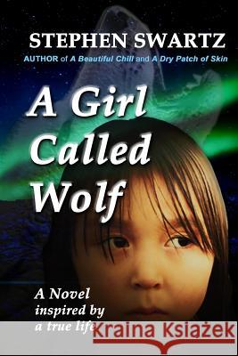 A Girl Called Wolf Stephen Swartz 9781680630220 Myrddin Publishing Group - książka