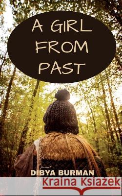 A girl from past Dibya Burman   9798887171340 Notion Press - książka