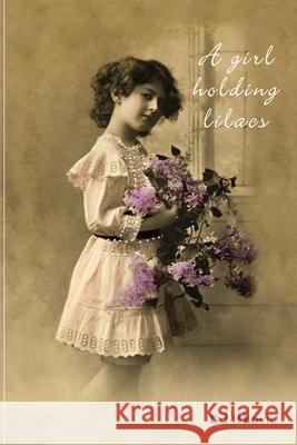 A Girl Holding Lilacs Ed Ifkovic 9780595253784 Writers Club Press - książka