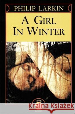 A Girl in Winter Philip Larkin 9780879512170 Overlook Press - książka
