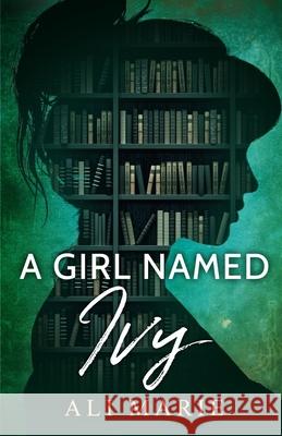 A Girl Named Ivy Nada Orlic Emma Kansiz Ali Marie 9798808280717 Independently Published - książka