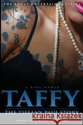 A Girl Named Taffy: The Tiffany Paul Story MS Timia J. Williams 9781535056120 Createspace Independent Publishing Platform - książka