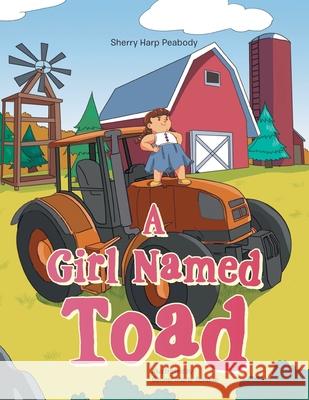 A Girl Named Toad Sherry Harp Peabody, Gennel Marie Sollano 9781663220370 iUniverse - książka