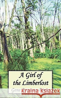A Girl of the Limberlost Gene Stratton-Porter 9781849025805 Benediction Classics - książka