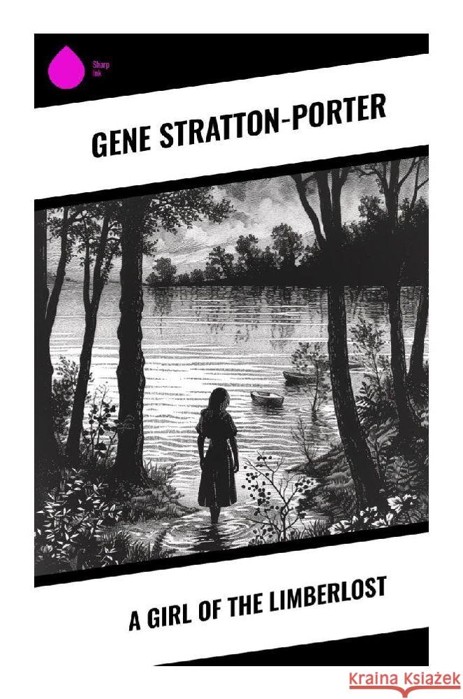 A Girl of the Limberlost Stratton-Porter, Gene 9788028355883 Sharp Ink - książka