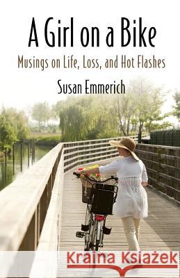 A Girl on a Bike Susan Emmerich 9781630661236 Second Wind Publishing, LLC - książka