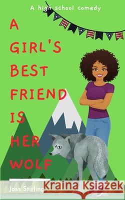 A Girl's Best Friend is Her Wolf: A High School Comedy Joss Stirling 9781910426371 Frost Wolf - książka