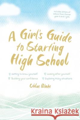 A Girl's Guide to Starting High School Chloe Blake 9781922553645 Chloe Blake - książka