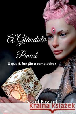A Gl ndula Pineal Foguel Israel 9786500416619 Clube de Autores - książka