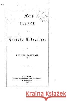 A Glance at Private Libraries Luther Farnham 9781519630100 Createspace Independent Publishing Platform - książka