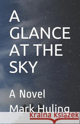 A Glance at the Sky Mark Huling 9798653277672 Independently Published - książka