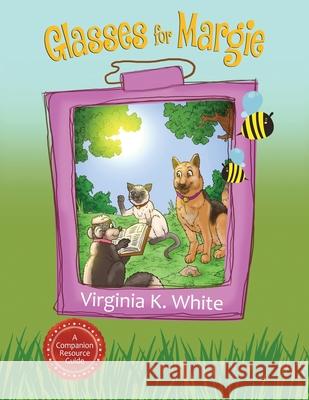 A Glasses for Margie Companion Resource Guide Virginia K. White 9781647041588 Bublish, Inc. - książka