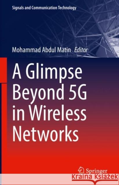 A Glimpse Beyond 5G in Wireless Networks Mohammad Abdul Matin 9783031137853 Springer - książka