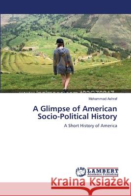 A Glimpse of American Socio-Political History Mohammad Ashraf 9783659211805 LAP Lambert Academic Publishing - książka