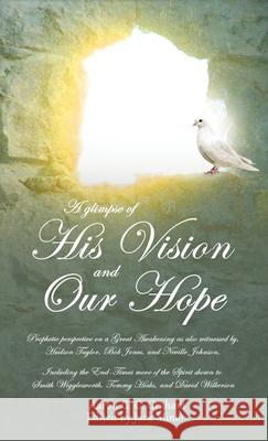 A glimpse of His Vision and Our Hope Aaron G G Graham, Jack Minor 9781662817571 Xulon Press - książka