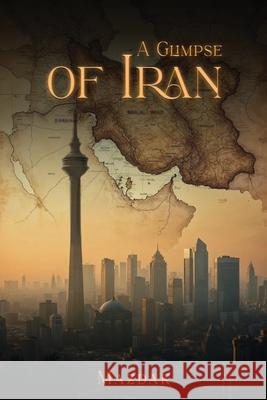 A Glimpse of Iran Mazdak 9781918199161 Parker Publishers - książka