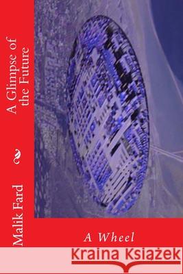 A Glimpse of the Future MR Malik Fard 9781495210990 Createspace - książka