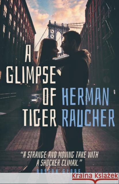 A Glimpse of Tiger Herman Raucher   9781626818927 Diversion Books - książka