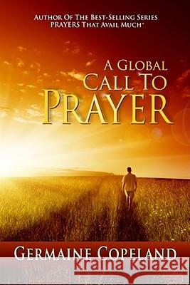 A Global Call to Prayer Germaine Copeland 9781606830123 Harrison House - książka