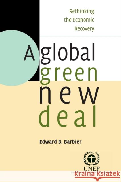 A Global Green New Deal Barbier, Edward B. 9780521132022 CAMBRIDGE UNIVERSITY PRESS - książka