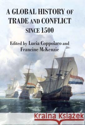 A Global History of Trade and Conflict Since 1500 Coppolaro, L. 9781137326829  - książka