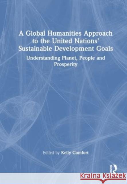 A Global Humanities Approach to the United Nations' Sustainable Development Goals  9781032484020 Taylor & Francis Ltd - książka