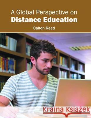 A Global Perspective on Distance Education Calton Reed 9781682852033 Willford Press - książka
