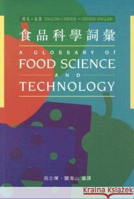 A Glossary of Food Science and Technology Chau, Chi-Fai 9789629960926 Chinese University Press - książka