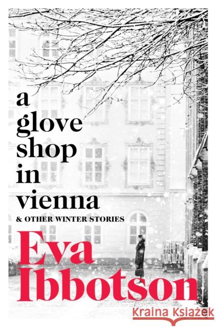 A Glove Shop in Vienna and Other Stories Eva Ibbotson 9781529023039 Pan Macmillan - książka