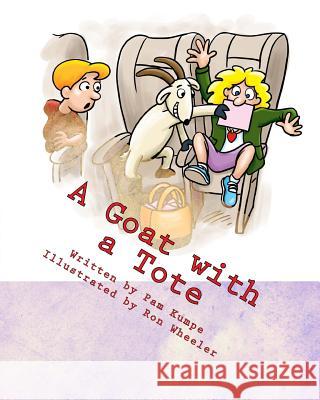 A Goat with a Tote: Love Notes from a Goat who is Broke Wheeler, Ron 9780692653920 Pam Kumpe - książka