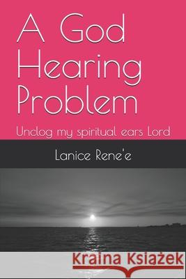 A God Hearing Problem Lanice Rene'e Rene'e 9798894126081 God's Word Publishing Co. - książka