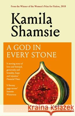 A God in Every Stone Kamila Shamsie 9781526680037 Bloomsbury Publishing PLC - książka