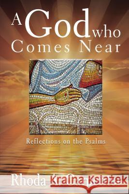 A God Who Comes Near: Reflections on the Psalms Rhoda A. Carpenter 9781400325191 ELM Hill - książka