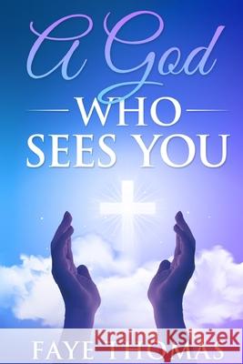 A God Who Sees You Faye Thomas 9780578834221 Faye Thomas - książka