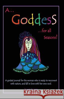 A Goddess For All Seasons Turner, Sarah 9780995400320 Intertype - książka