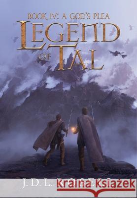 A God's Plea: Legend of Tal: Book 4 J D L Rosell 9781952868276 Jdl Rosell - książka