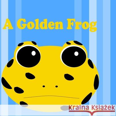 A Golden Frog Samuel F 9798682286034 Independently Published - książka